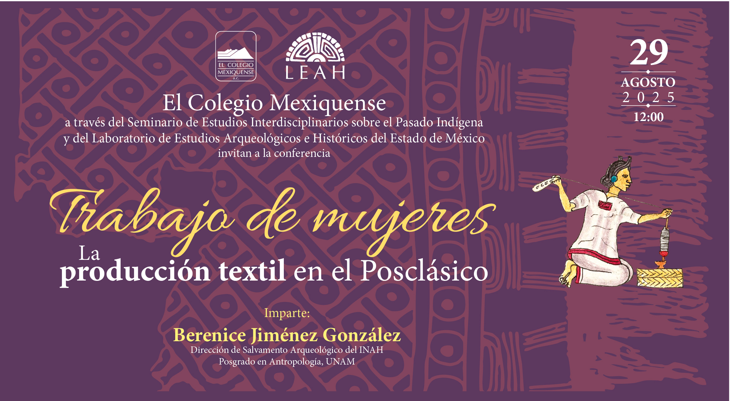 Conferencia. Trabajo de mujeres. La producción textil en el Posclásico
