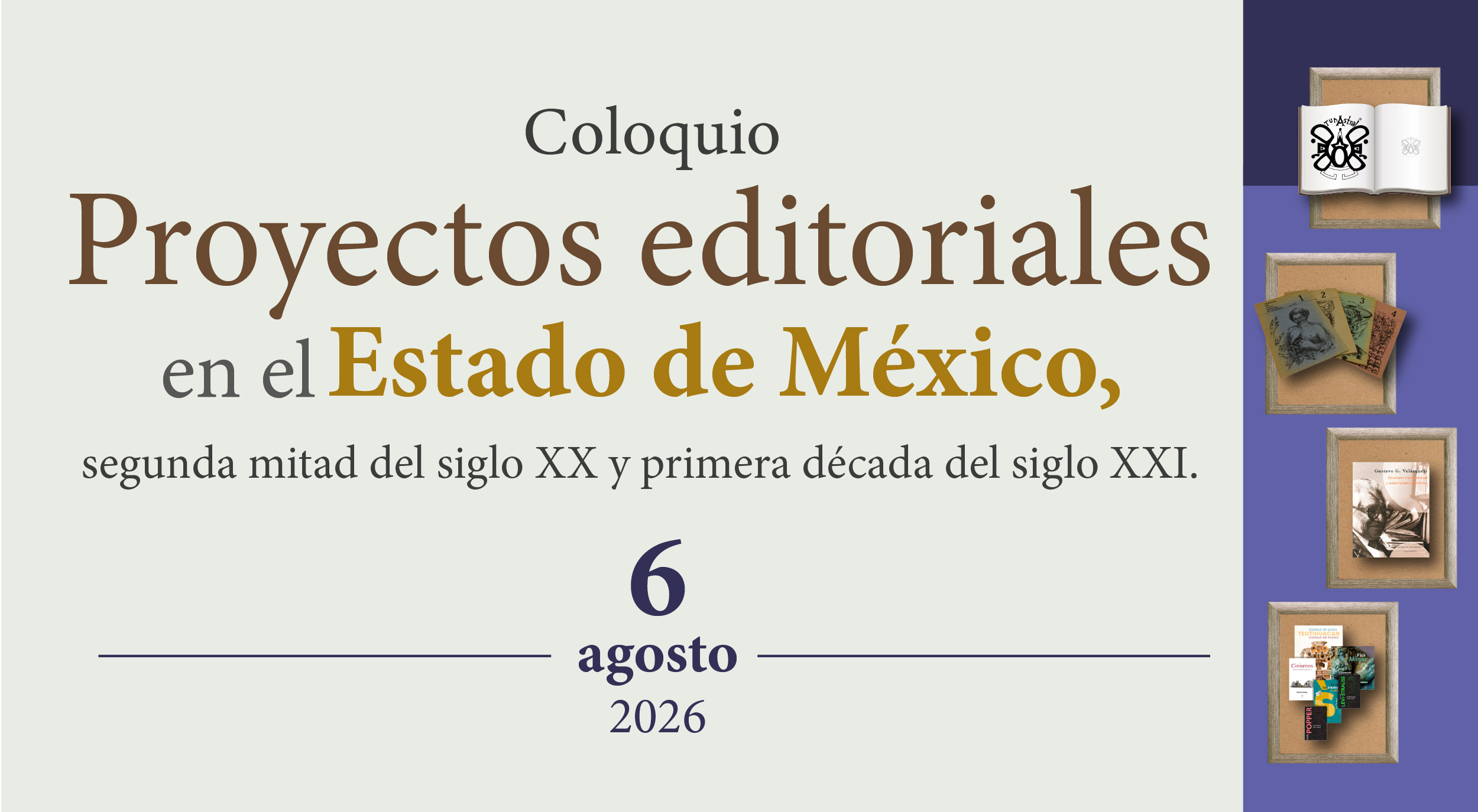 Coloquio. Proyectos editoriales en el Estado de México,  segunda mitad del siglo XX y primera década del siglo XXI